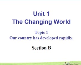 Topic 1. Our country has developed rapidly._课件1