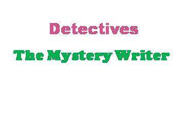 The Mystery Writer_课件1