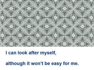 I can look after myself, although it won't be easy for me._课件1