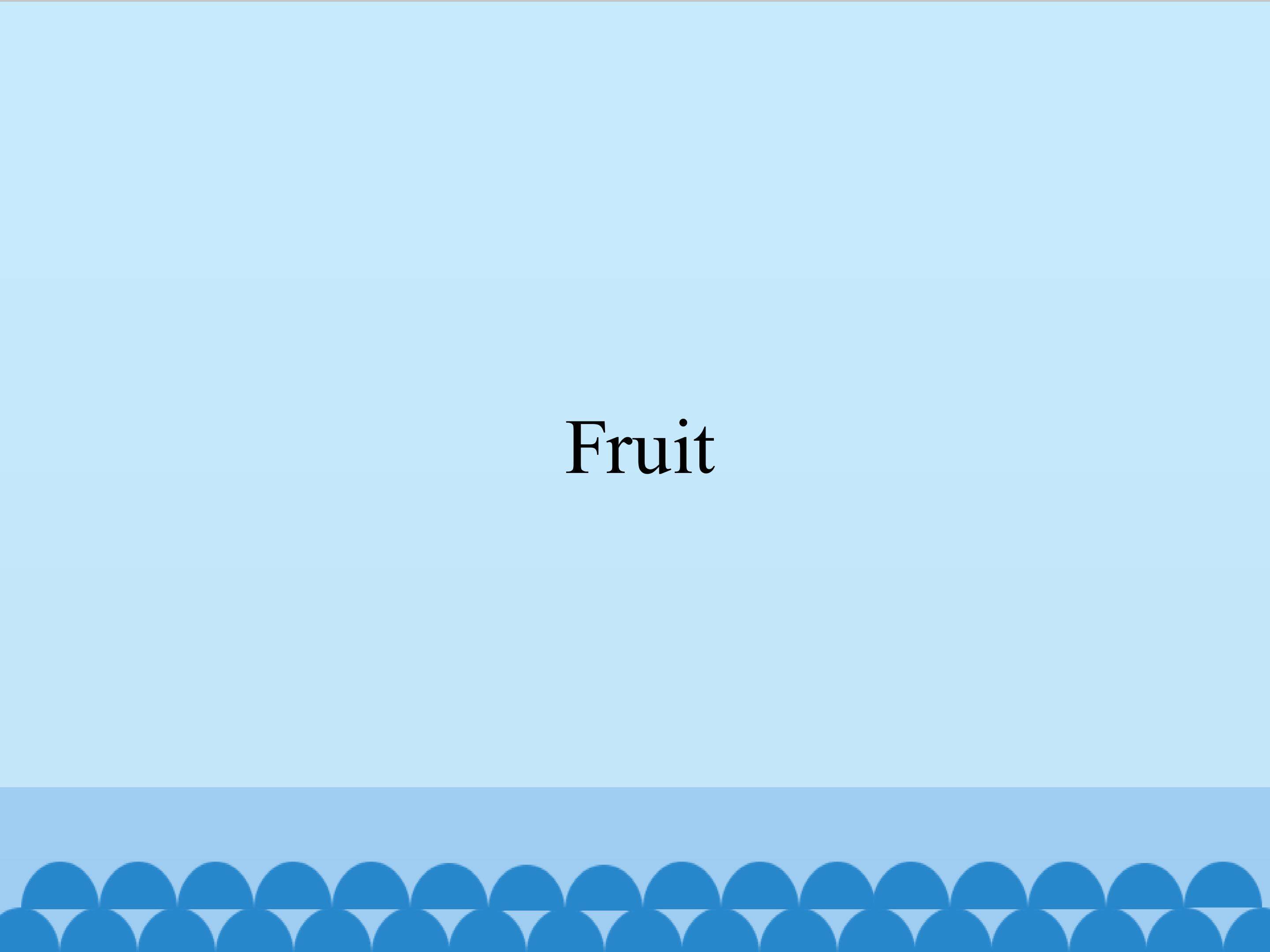 Fruit