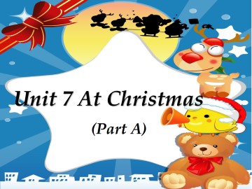 Unit 7 Christmas Part A_课件1