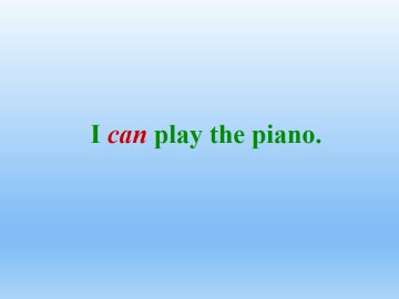 I can play the piano._课件1