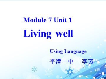 Module 7 Unit 1 living well