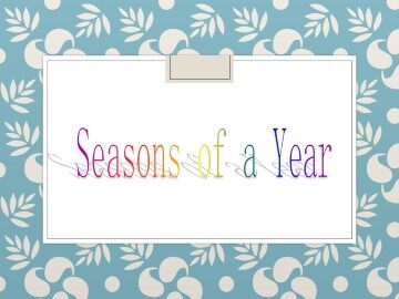 Unit 3 Seasons of a Year_课件2