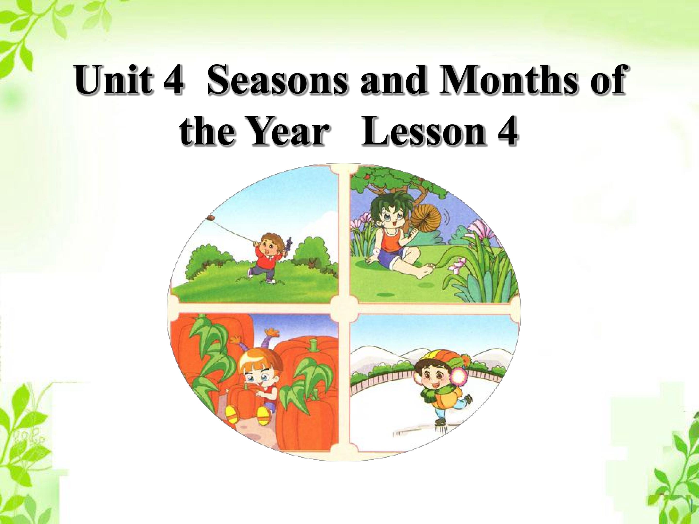 Unit 4  Seasons and months of the year lesson 4