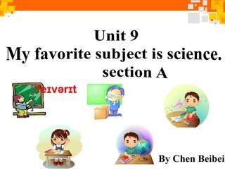 Unit 9 My  favorite subject is science.