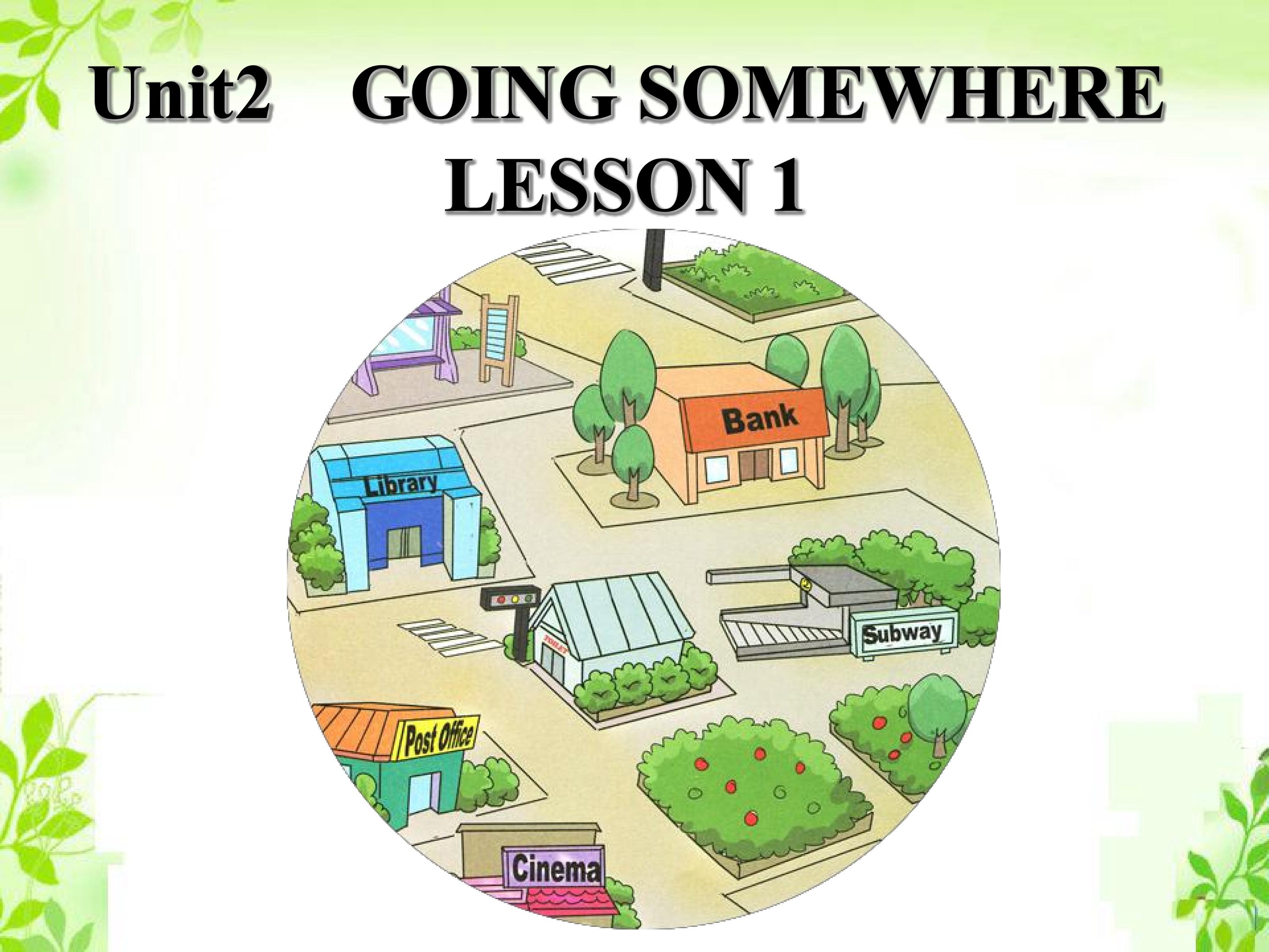 Unit2 Going somewhere Lesson 1