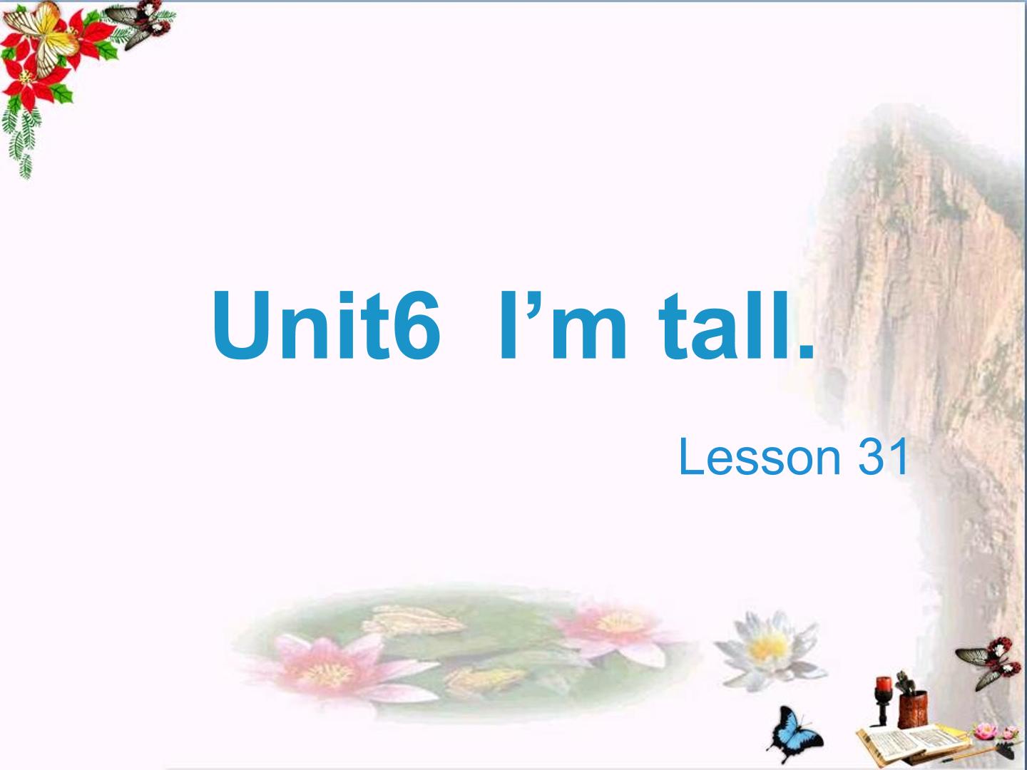 Unit 6 I'm tall lesson 31