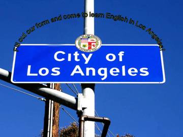 Fill out our form and come to learn English in Los Angeles!_课件1