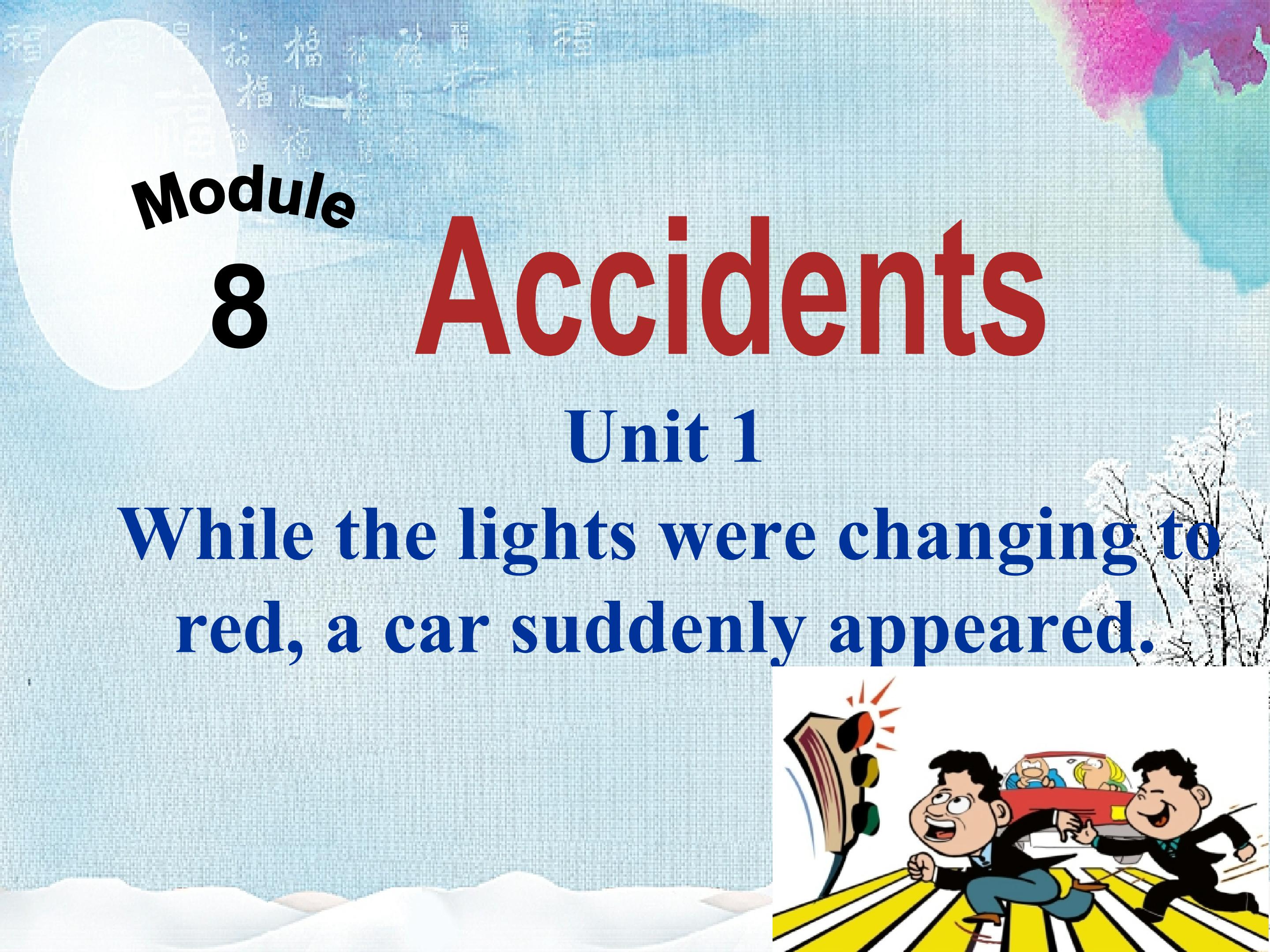 Module 8 Accidents Unit1