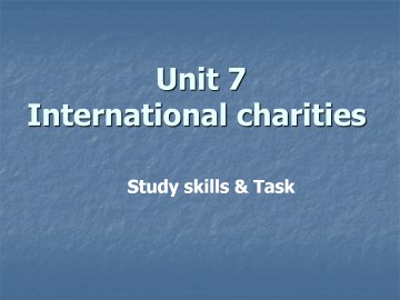 Unit 7 International charities_课件1