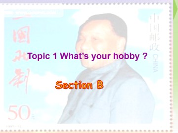 Topic 1  What's your hobby?_课件1