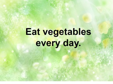 Eat vegetables every day._课件1