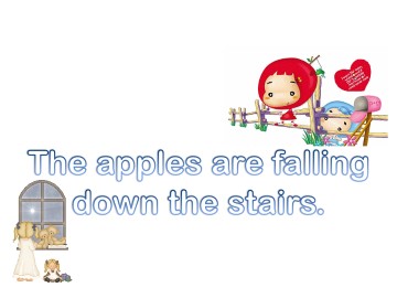 The apples are falling down the stairs._课件1