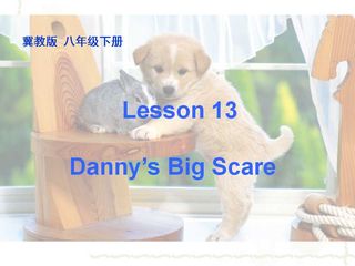 Lesson 13 Danny's Big Scare