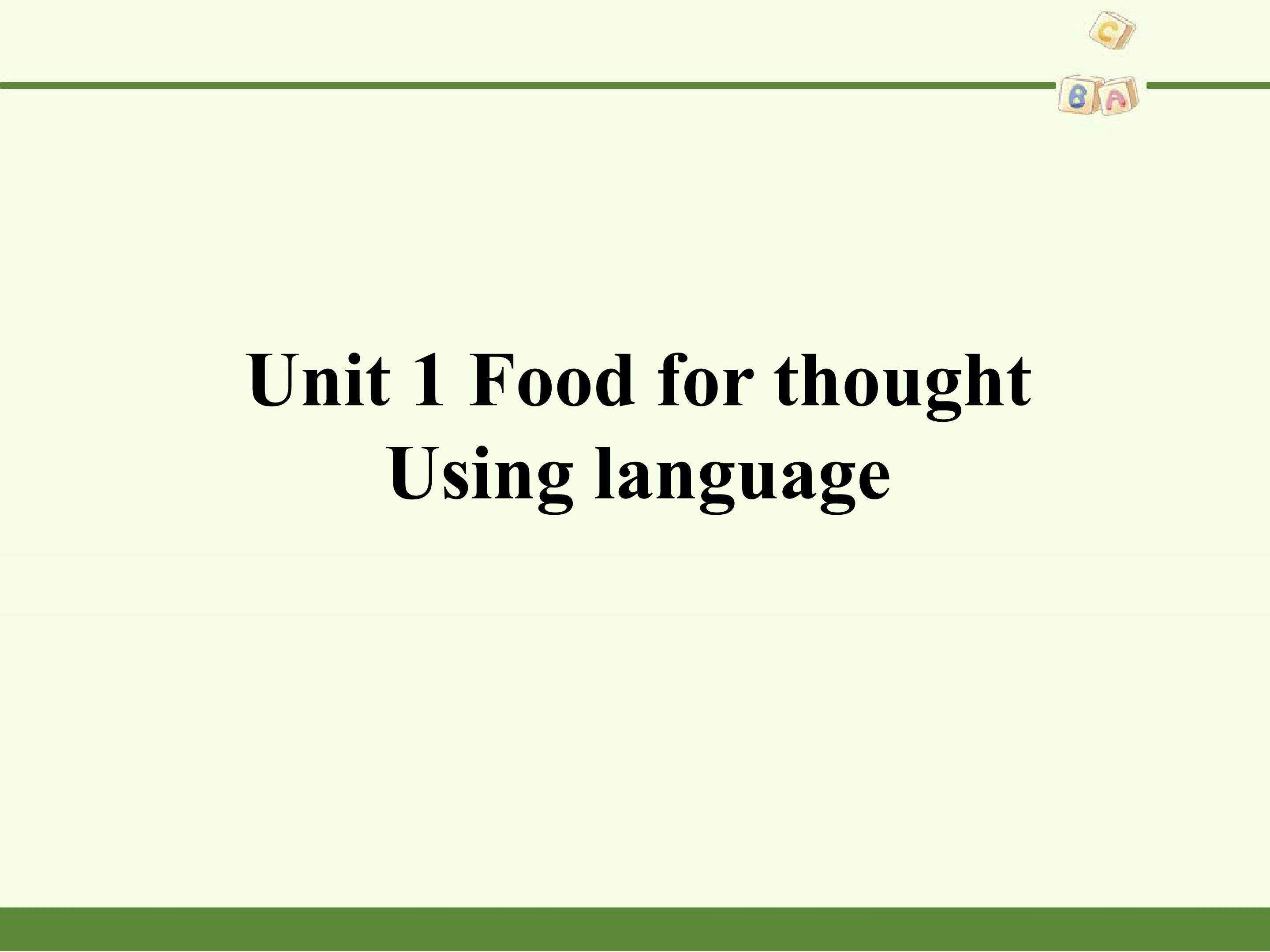 Unit 1 Food for thought-Using language