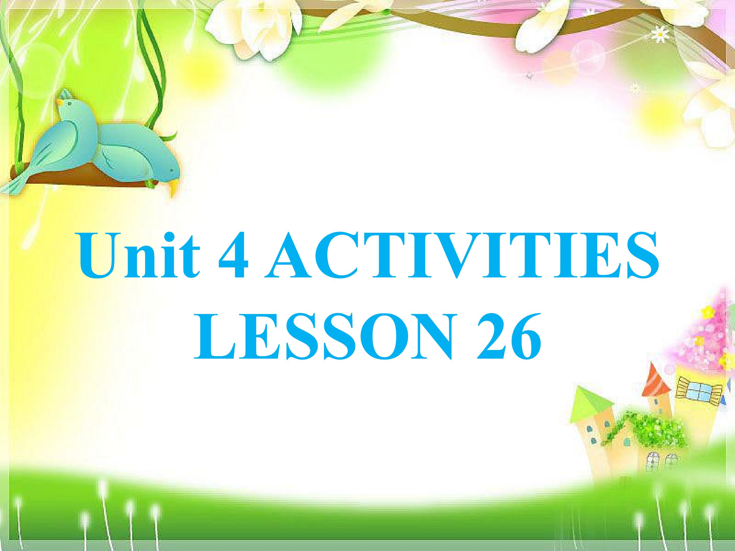 Unit 4 ACTIVITIES LESSON 26