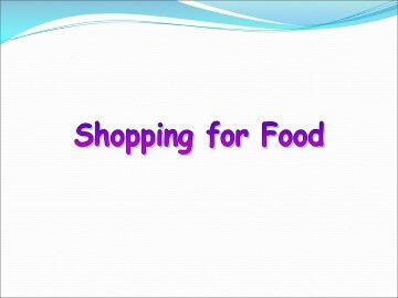 Shopping for Food_课件1