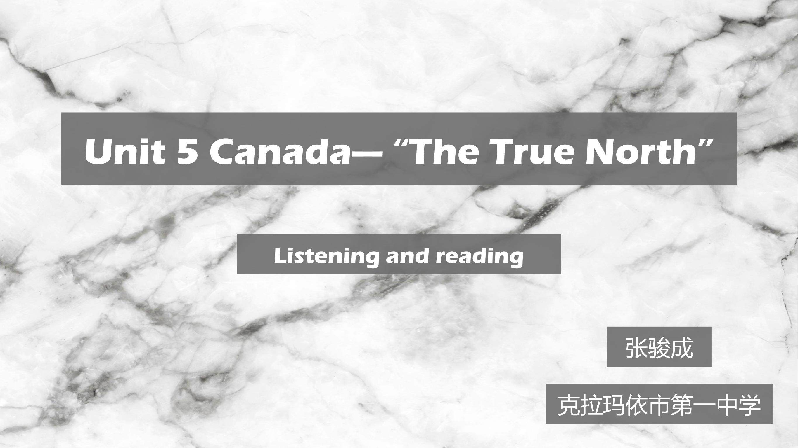 Unit 5 Canada— “The True North”