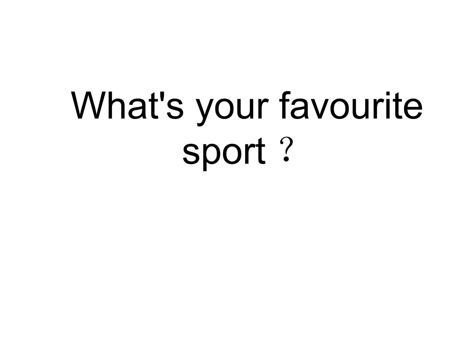 What's your favourite sport？_课件1