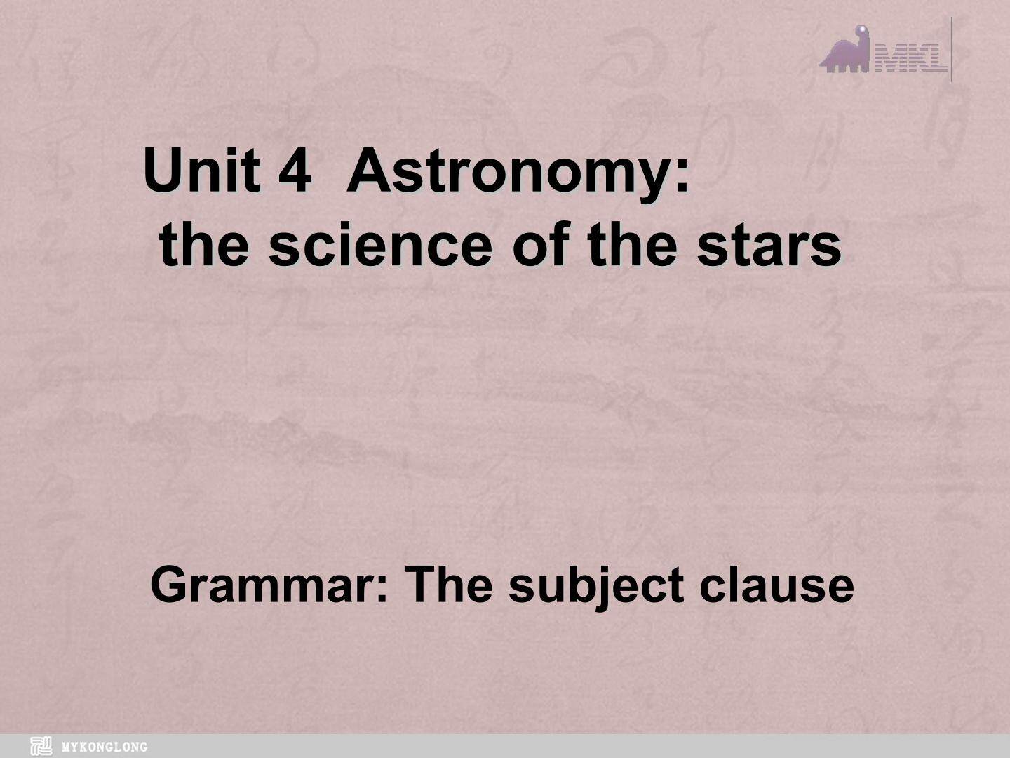 Unit 4: Astronomy（grammar）