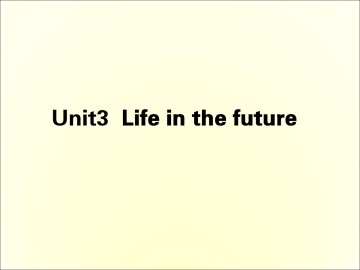 Life in the future_课件12