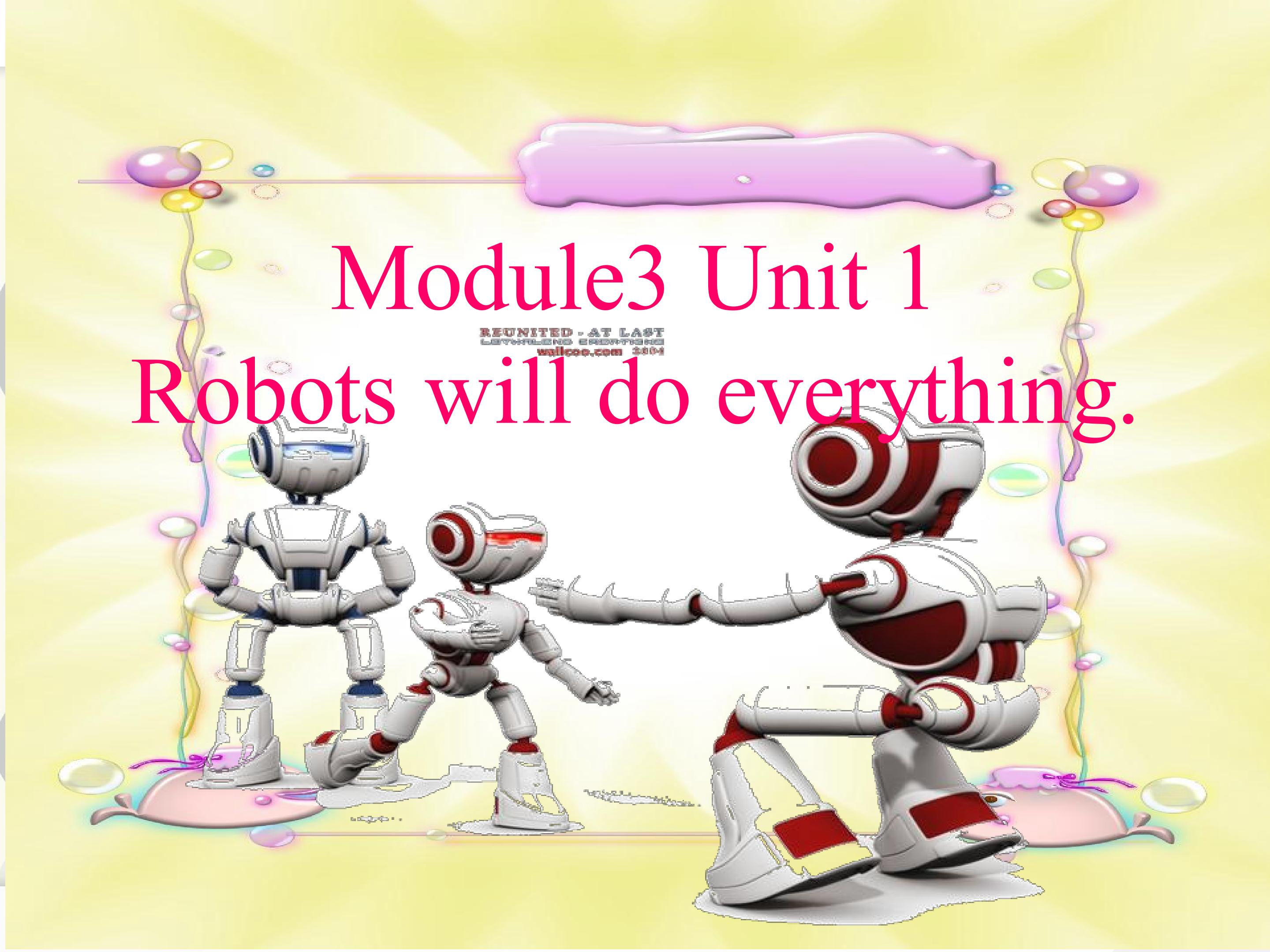 M 3 U 1  Robots will do everything.