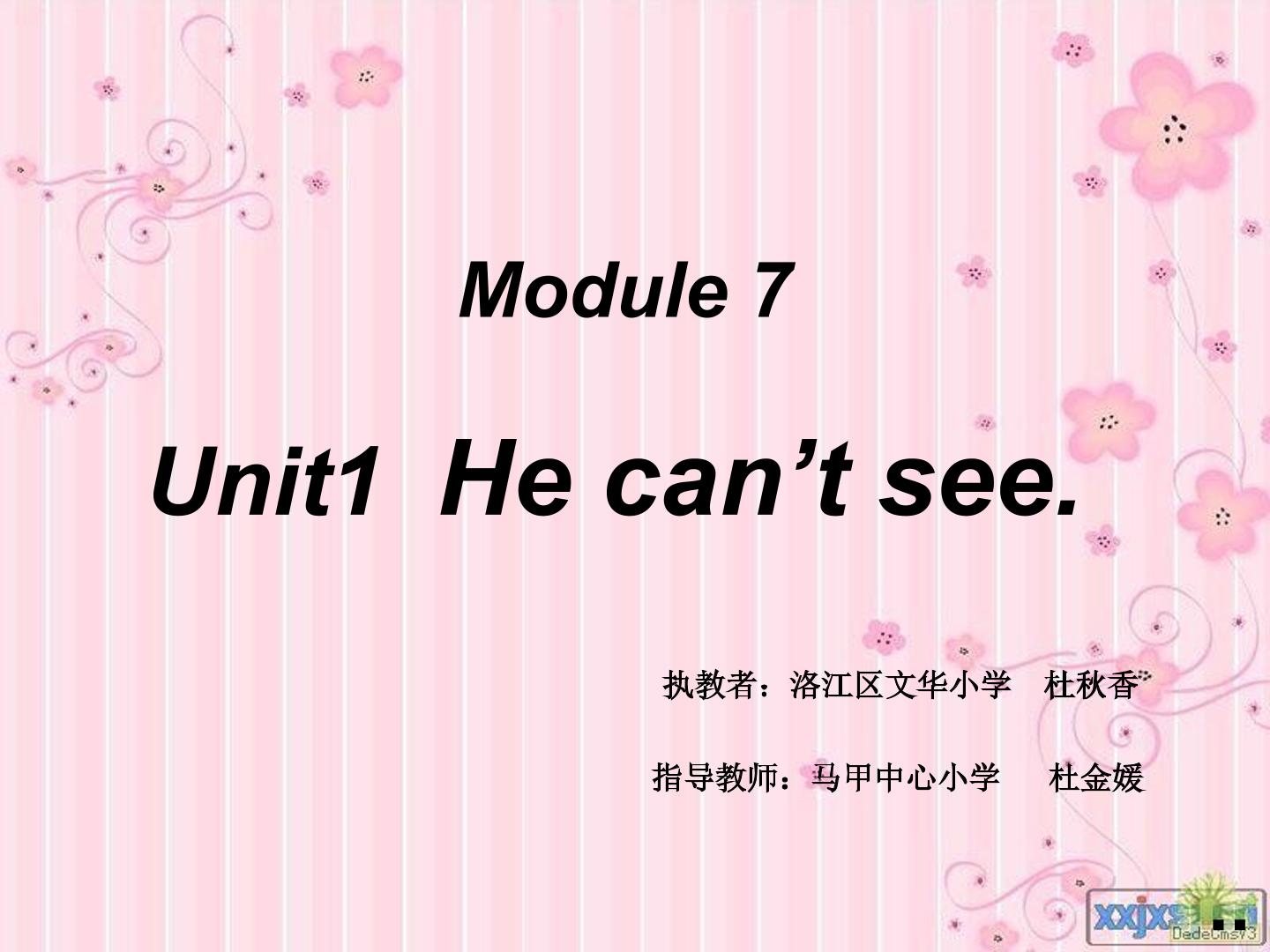 课件M7 U1 He can't see.