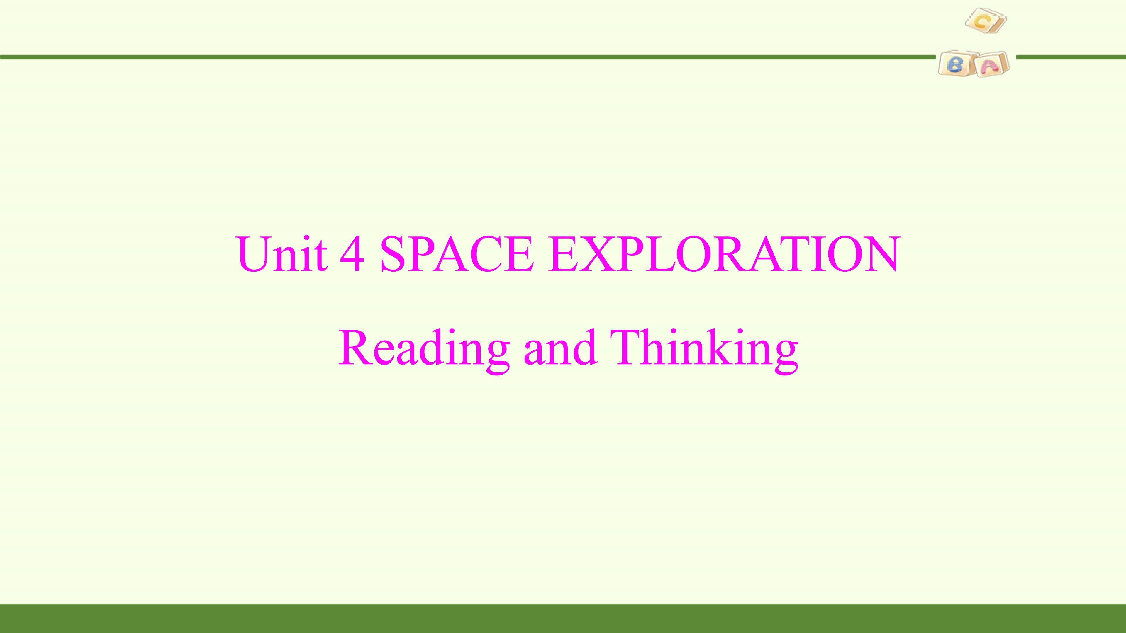 Unit 4 SPACE EXPLORATION—Reading and Thinking