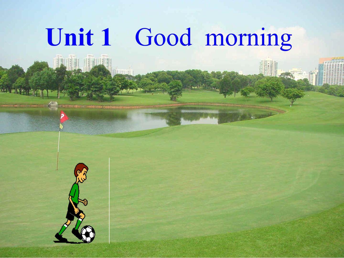 Good morning!_课件3