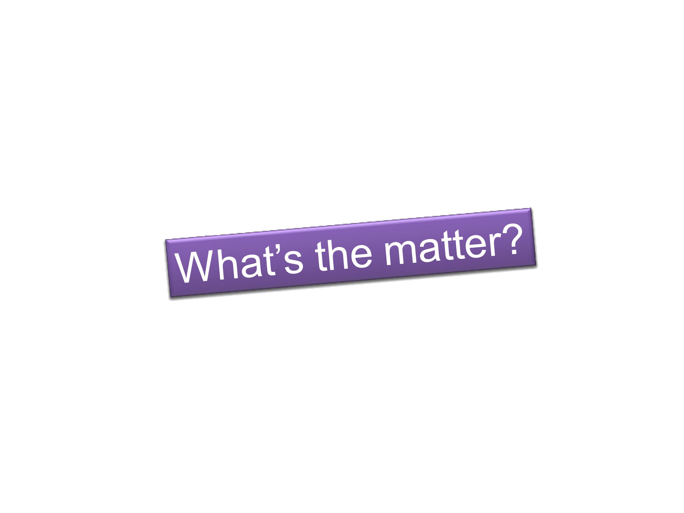 What's the matter_课件1