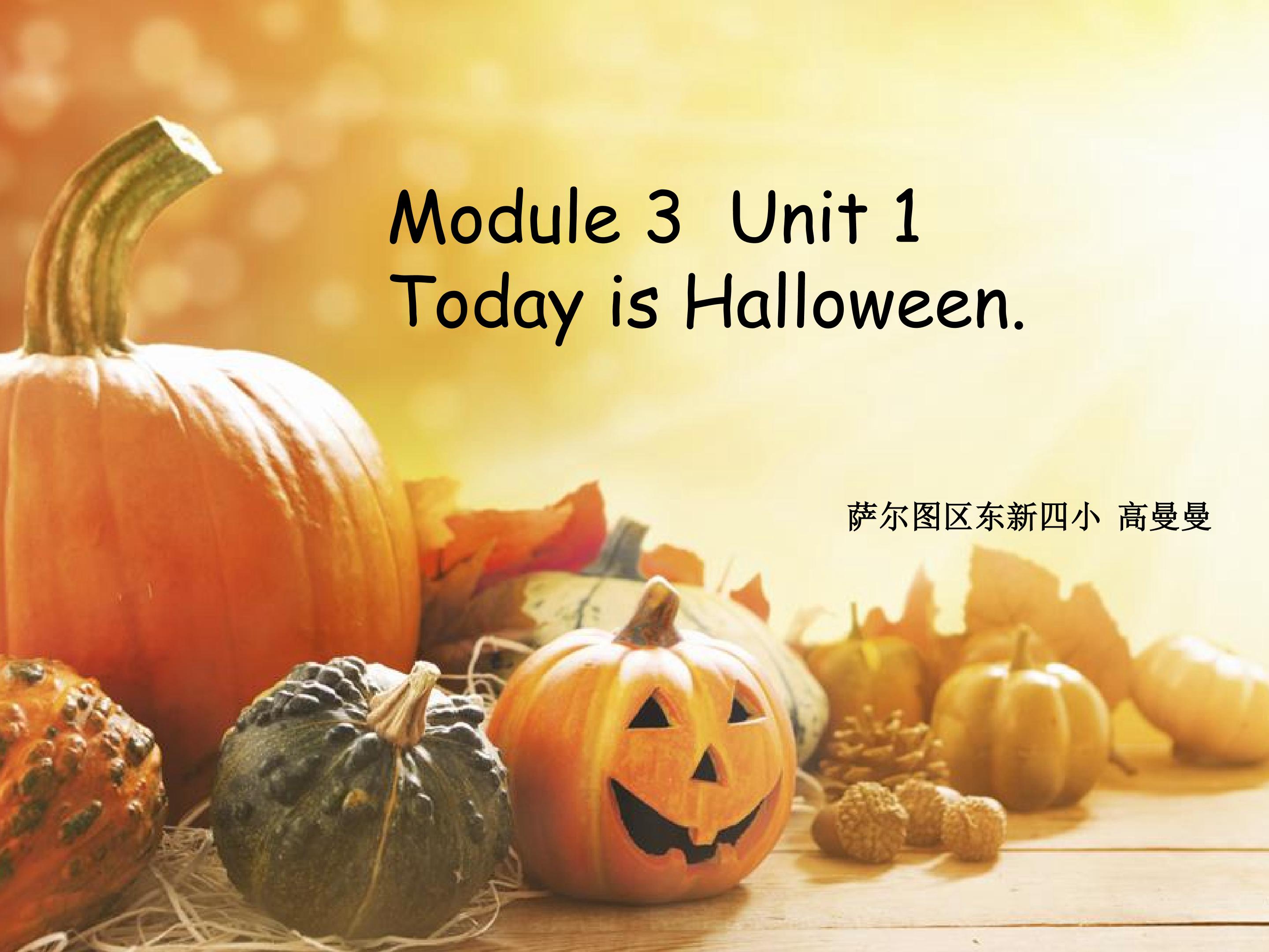 M3U1 Today is Halloween.