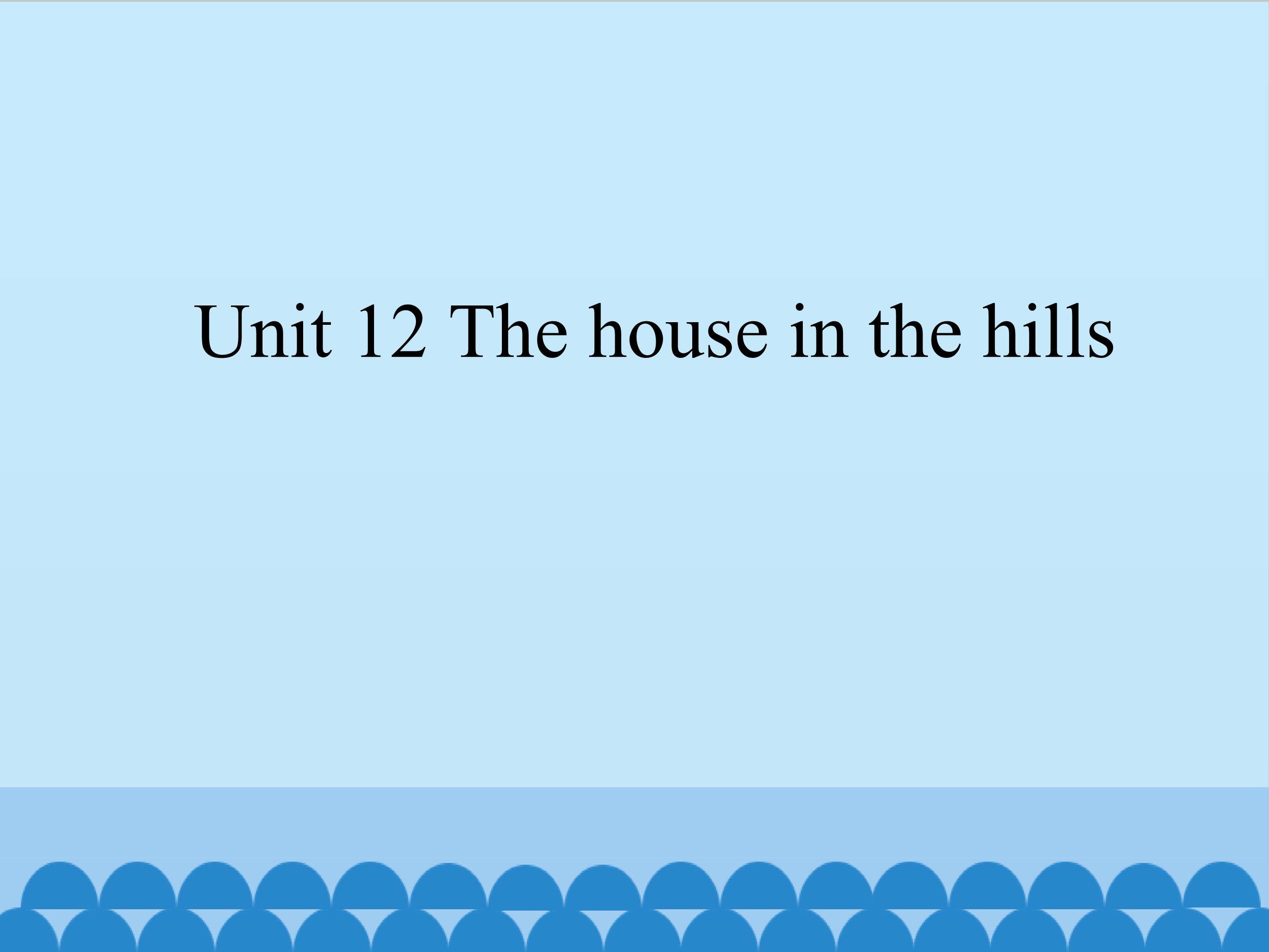 The house in the hills_课件1