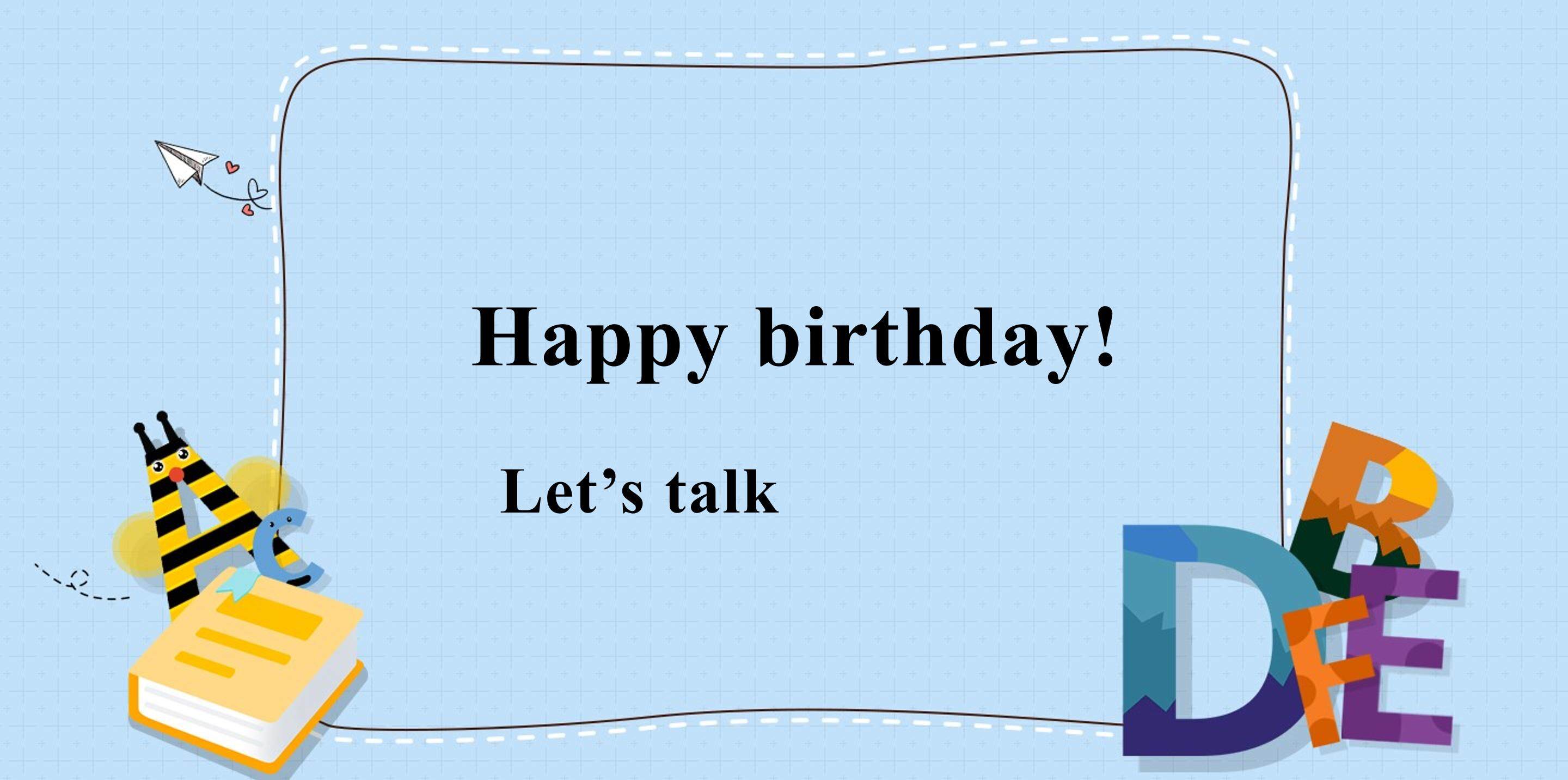 课时01-Happy birthday!_A_Let's talk