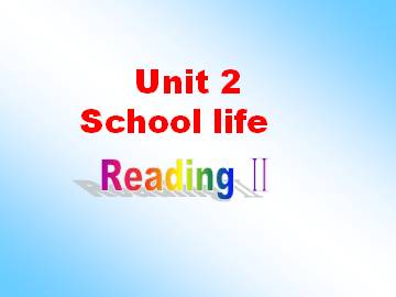 Unit 2 School life_课件1