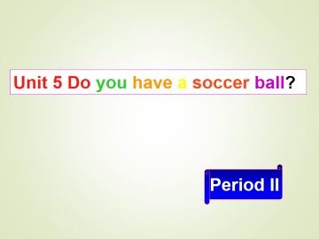 Do you have a soccer ball?_课件2