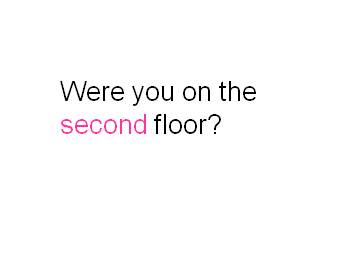 Were you on the second floor？_课件1