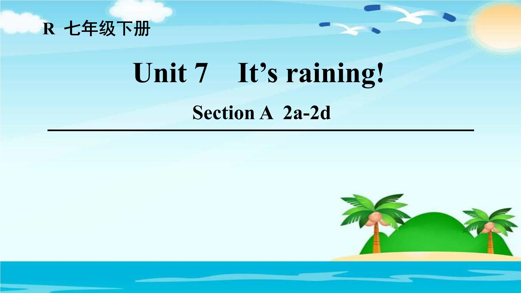 七年级下Unit7 It's raining (Section A 2a-2d)