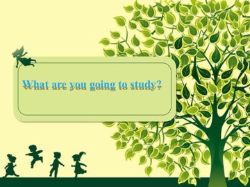 What are you going to study？_课件1