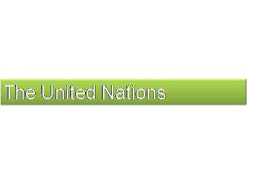 The United Nations_课件1