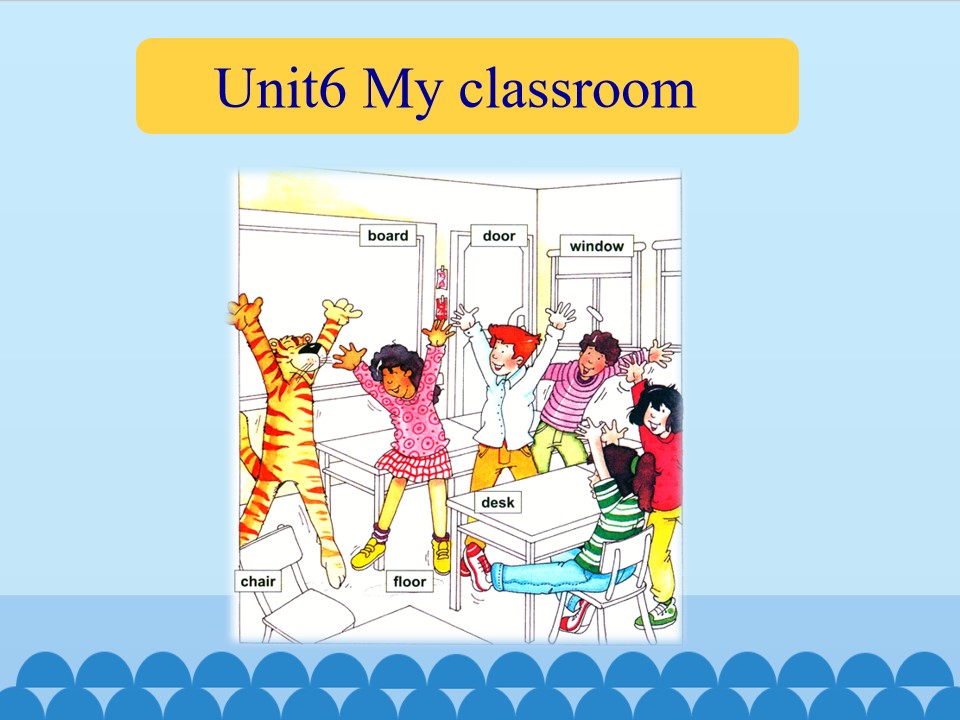 Unit6 My classroom_课件1