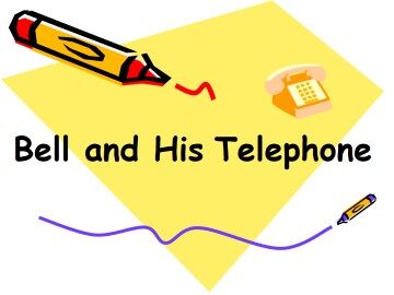 Bell and His Telephone_课件1