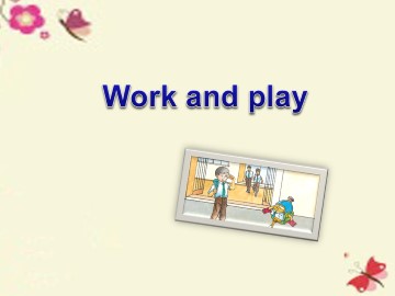 Work and play_课件1