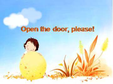 Open the door,please_课件1
