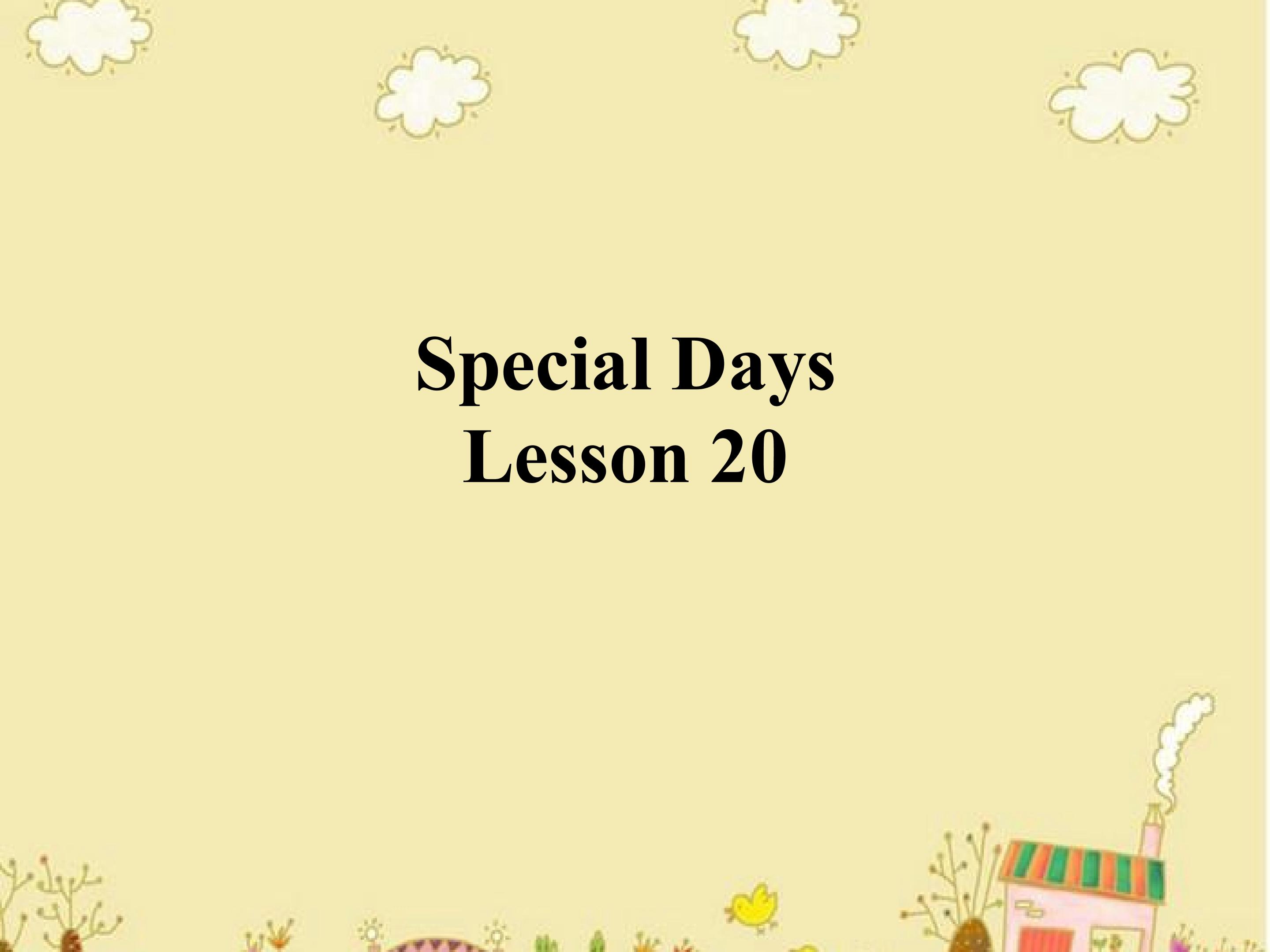 Unit3 Special days Lesson20