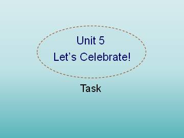 Unit 5 Let's celebrate!_课件1