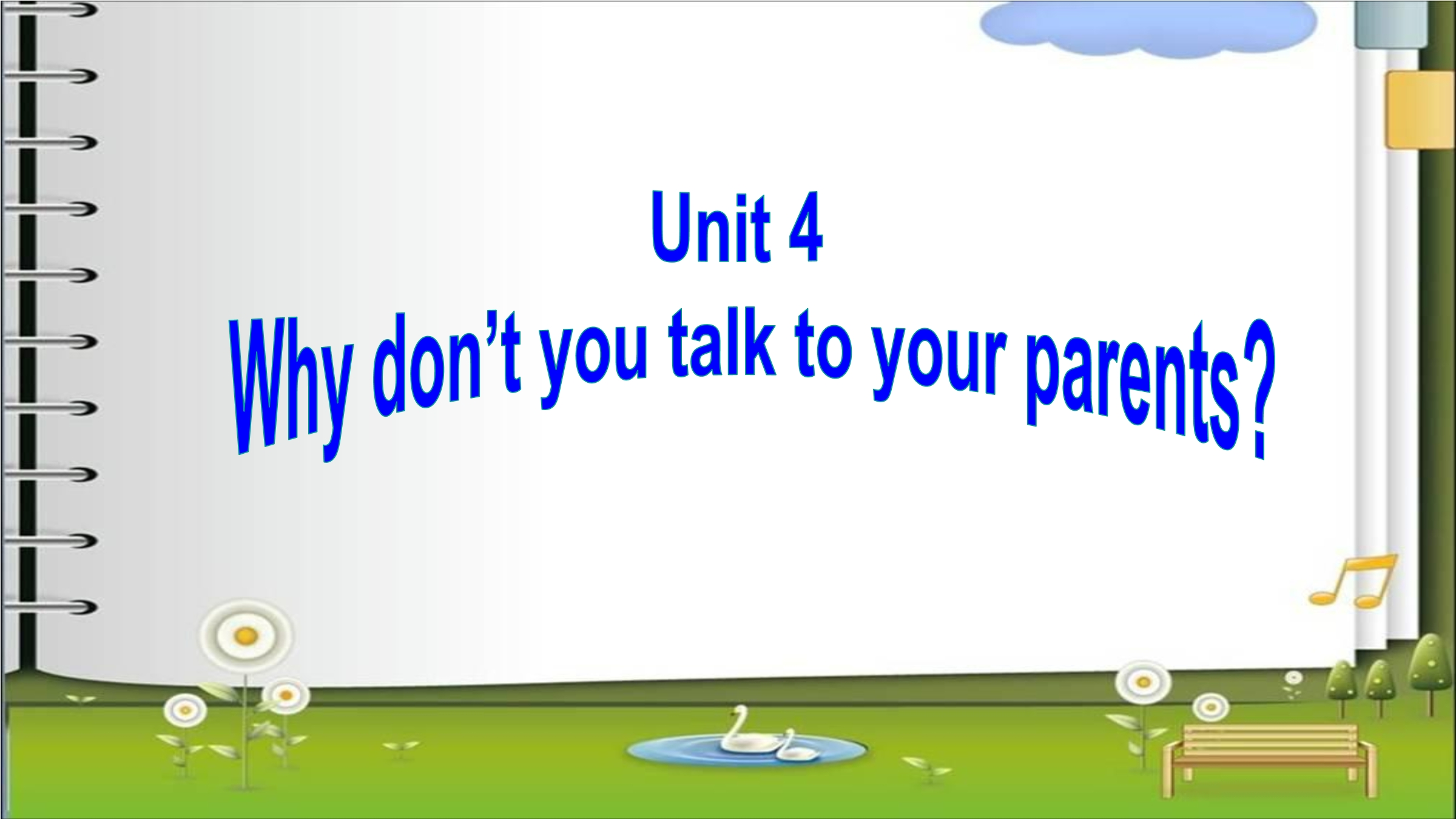 Unit 4 Why don’t you talk to your 4