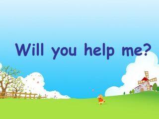 Will you help me?_课件1