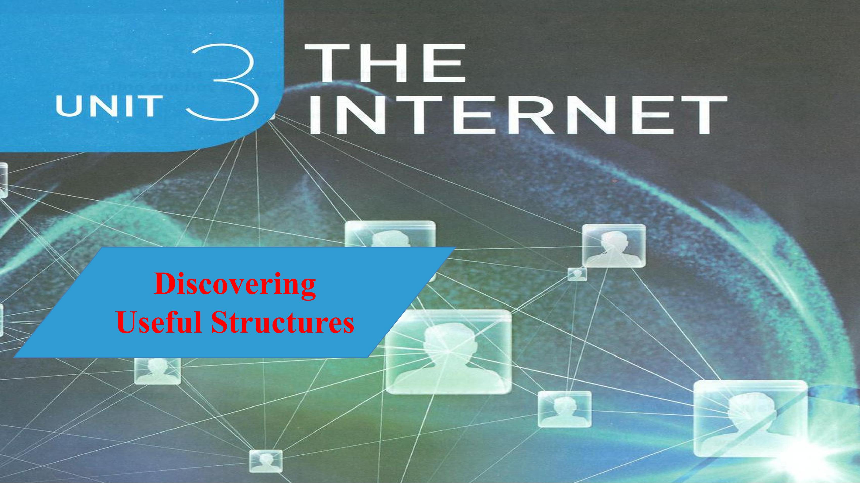 人教版（2019）Unit3 第2课时 The Internet DiscoveringUsefulStructures