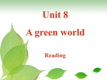 Unit 8 A green world_课件1